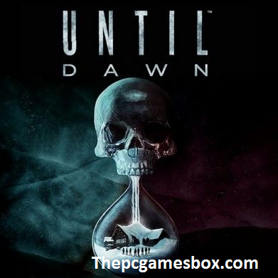 Until Dawn For PC Game