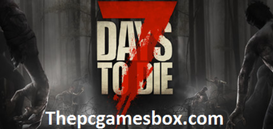7 Days To Die For PC