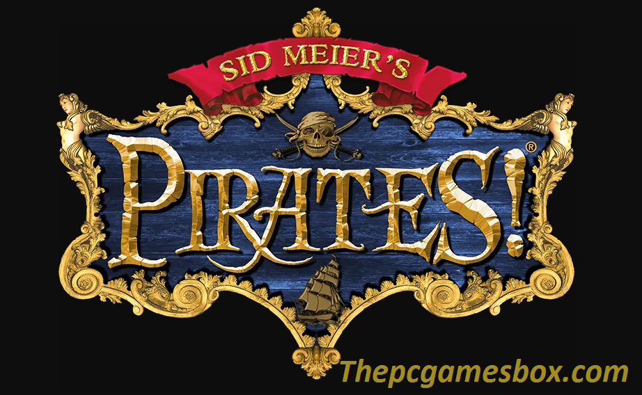 Sid Meier’s Pirates Highly Compressed