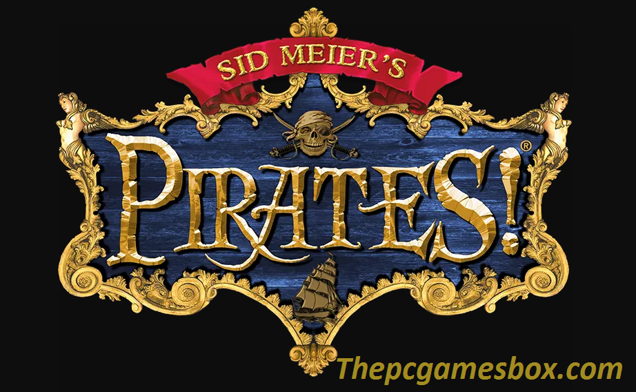 Sid Meier’s Pirates Torrent For PC Game Free 2025 Download