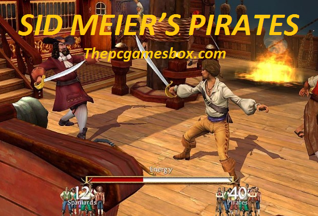 Sid Meier’s Pirates Highly Compressed