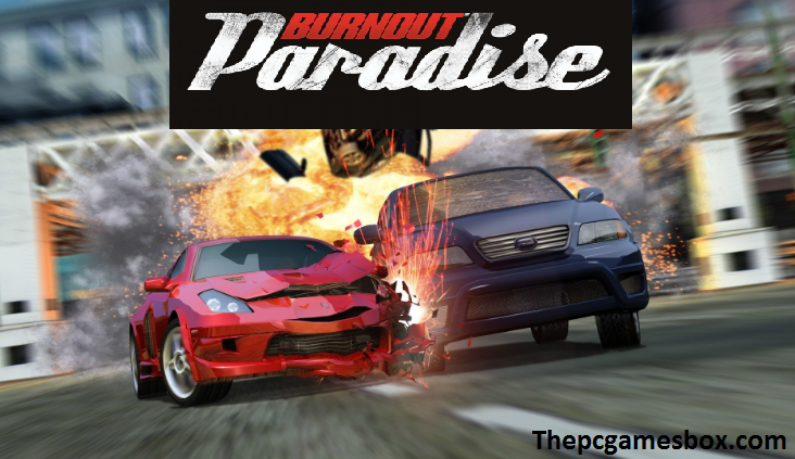 Burnout Paradise Free Download