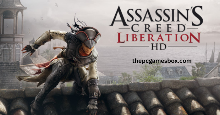 Assassin’s Creed III: Liberation For Pc – Free Download Full Version