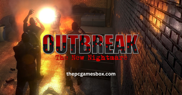 Outbreak: The New Nightmare Full Pc Game Free Download